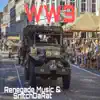 Renegade Music & SnitchDaRat - Ww3 - Single